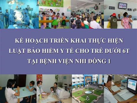 PPT KẾ HOẠCH TRIỂN KHAI THỰC HIỆN LUẬT BẢO HIỂM Y TẾ CHO TRẺ DƯỚI 6T