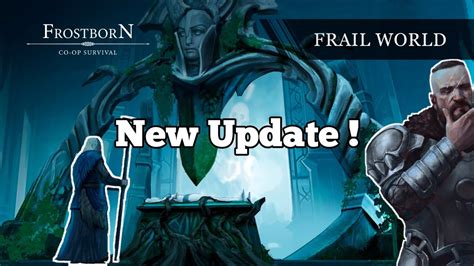 Frostborn Frail World Update YouTube