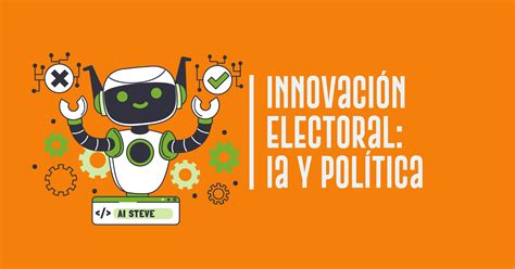 Innovación Electoral IA y política Marco Paz Pellat