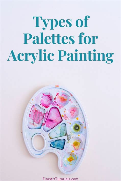 Types Of Palettes For Acrylic Painting Learn Acrylic Painting Oil