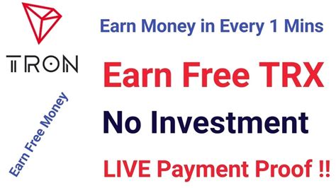 Earn Free Tron TRX With LIVE Payment Proof No Investment Earn