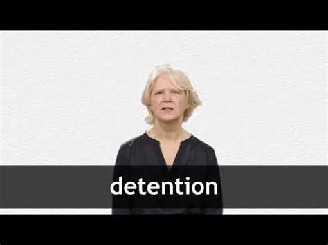 DETENTION definition and meaning | Collins English Dictionary