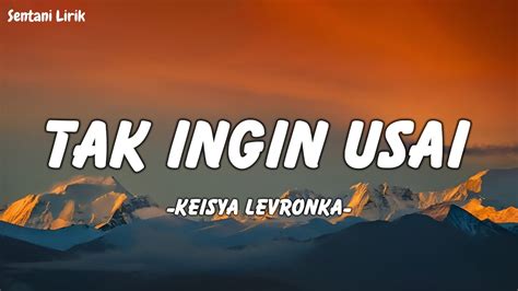 Keisya Levronka Tak Ingin Usai Lyrics Mix Playlist Setani Lirik