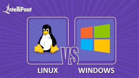 Linux Vs Windows Difference Between Linux And Windows Windows Vs Linux Intellipaat Youtube