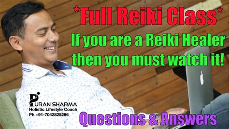 Reiki Healer Must Watch Full Class With All The Questions And Answers Dr Puran Sharma