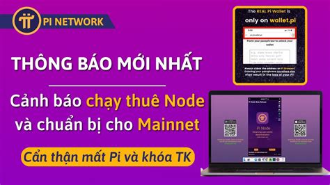 PI NETWORK Cảnh Báo Chạy Thuê Node Và Tin Mới Về Open Mainnet THÔNG