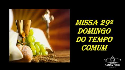 29º Domingo do Tempo Comum 22 10 2023 19h YouTube