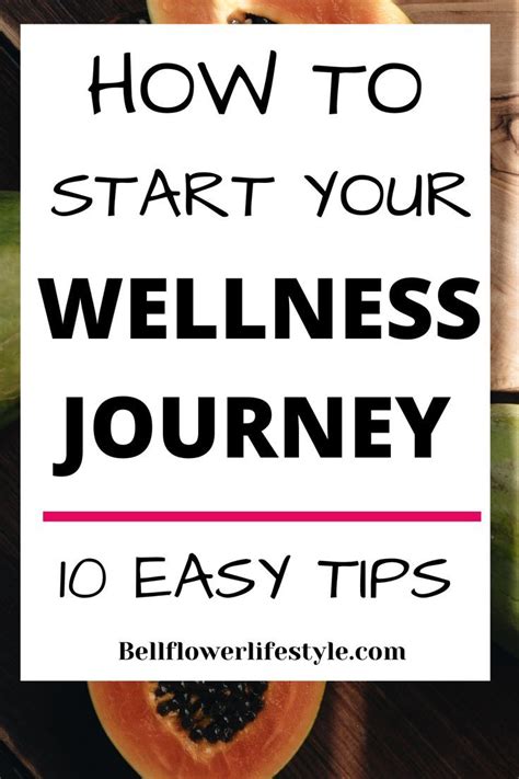 How To Start Your Wellness Journey 10 Easy Tips Health Wellness