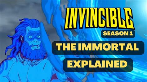 The Immortal Explained Invincible Season 1 YouTube