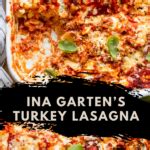 Ina Garten's Turkey Lasagna (The Best Lasagna) - Little Broken