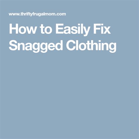 How To Easily Fix Snagged Clothing Repair Clothes Pretty Embroidery