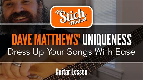 Dave Matthews Guitar Lesson How To Create His Unique Melody Style