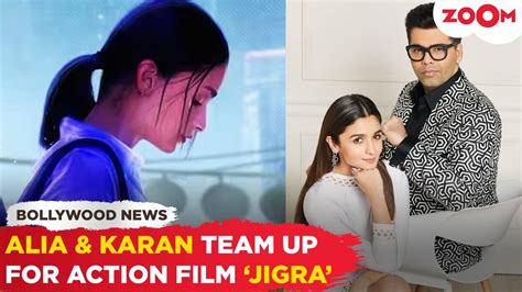 Alia Bhatt Unveils Exciting New Project JIGRA And Reunites With Karan