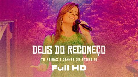 Deus De Recome O Dvd Tu Reinas Diante Do Trono Full Hd Youtube