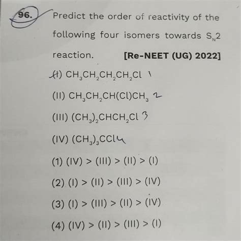 Predict The Order Of Reactivity Of The Following Four Isomers Towards Sn