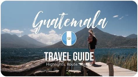 GUATEMALA Better Than Mexico Costa Rica TRAVEL GUIDE