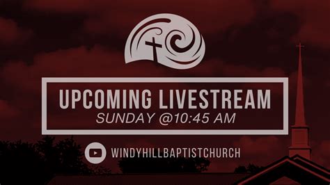 Live Streaming Windy Hill Baptist Church