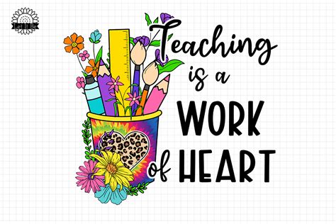 Teaching Is A Work Of Heart Png Graphic By Let It Be Design Creative