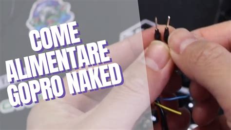 Come Alimentare Gopro Naked E Insta Smo K Su Qualsiasi Drone Fpv