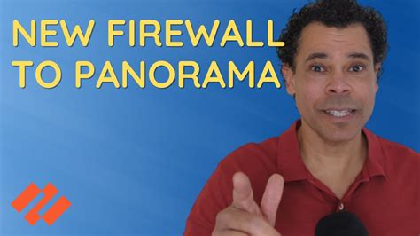 Adding A Palo Alto Firewall To Panorama Youtube