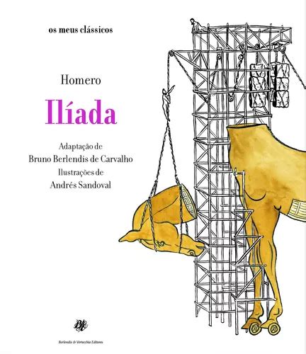 Il Ada De Homero S Rie Os Meus Cl Ssicos Editora Berlendis Editores