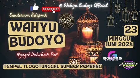 Live Ketoprak Wahyu Budoyo Tempel Sumber Rembang Juni