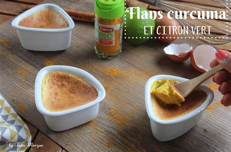 Recette Du Flan Curcuma Et Citron Vert