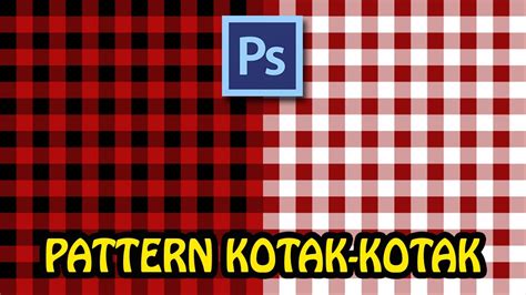 Cara Mudah Membuat Pattern Kotak Kotak Dengan Photoshop Youtube