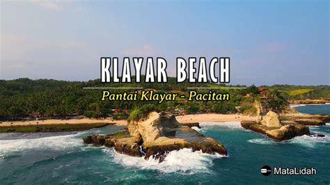 Pantai Klayar Pacitan Pantai Indah Inspirasi Lagu Didi Kempot Klayar