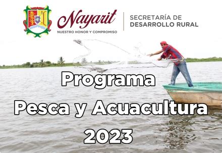 Programa de Pesca y Acuacultura 2023 Secretaría de Desarrollo Rural