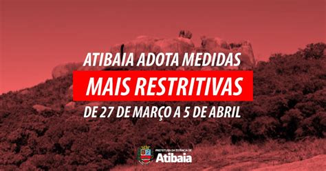 Atibaia Adota Medidas Mais Restritivas Entre De Mar O E De Abril