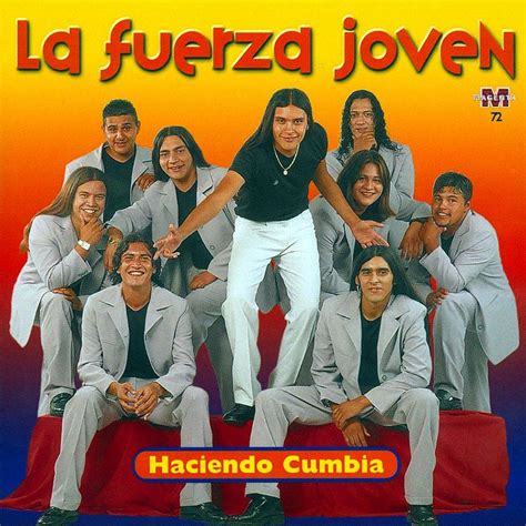 Yo Llevo La Cumbia En La Sangre La Fuerza Joven Haciendo Cumbia