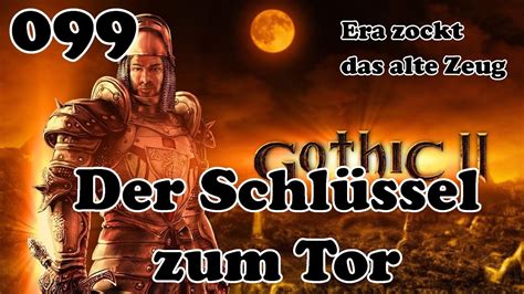 Gothic Ii Dndr Der Schl Ssel Zum Tor Let S Play Deutsch Youtube