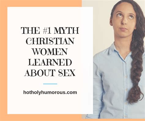 The 1 Myth Christian Women Learned About Sex Hot Holy And Humorous