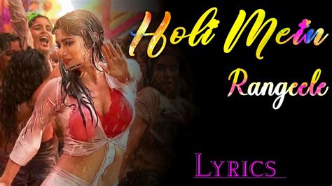 Holi Mein Rangeele Lyrics Holi Audio Song Jubin Nautiyal Lyrics