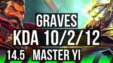 GRAVES Vs MASTER YI JNG 10 2 12 700 Games Legendary KR Master