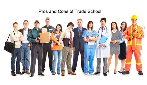 Pros And Cons Of Trade School You Need To Know Pros Cons Guide