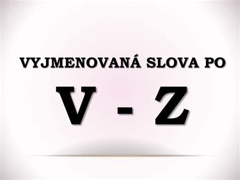 PPT Vyjmenovaná slova po V Z PowerPoint Presentation free download