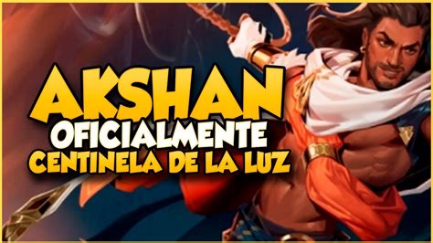 Noticiaslol ¡ya Es Oficial Nuevo CampeÓn Akshan Skins Centinelas