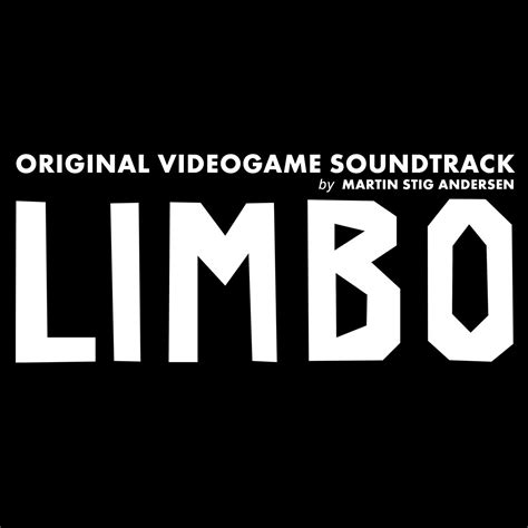 Limbo (Original Videogame Soundtrack) | Martin Stig Andersen | Playdead