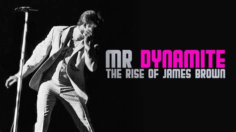 Watch Mr Dynamite The Rise Of James Brown 2016 Full Movie Online Plex