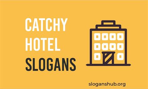 77 Catchy Hotel Slogans & Taglines