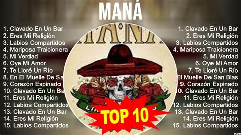 Maná 2023 Mix Top 10 Best Songs Greatest Hits Full Album Youtube