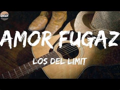 Los Del Limit Amor Fugaz Lyrics YouTube