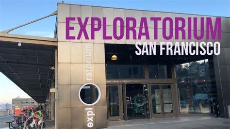 Exploring San Francisco Exploratorium Museum At Sf Pier 15 Youtube