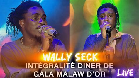 INTÉGRALITÉ LIVE DINER DE GALA WALLY SECK MALAW DOR A THIES HIER