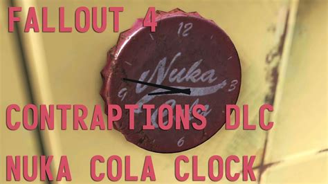 Fallout Contraptions Dlc Nuka Cola Clock Youtube