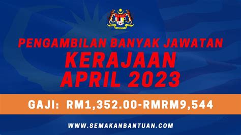 Pengambilan Banyak Jawatan Kosong Kerajaan Tarikh Tutup April