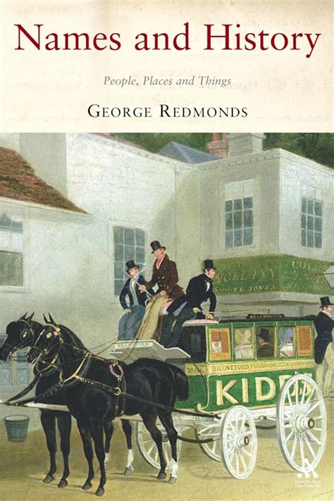 Names and History: People, Places and Things: George Redmonds ...