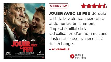 Critique Du Film Jouer Avec Le Feu De Delphine Et Muriel Coulin